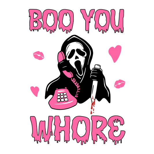 Boo You Whore