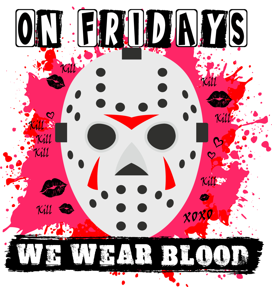 On Fridays We Wear Blood